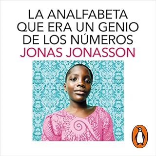 La analfabeta que era un genio de los n&uacute;meros [The Illiterate Who Was a Genius of Numbers] Audiolibro Por Jonas Jonass
