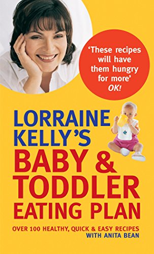 Télécharger Lorraine Kelly's Baby and Toddler Eating Plan: Over 100 Healthy, Quick and Easy Recipes Livre PDF Gratuit