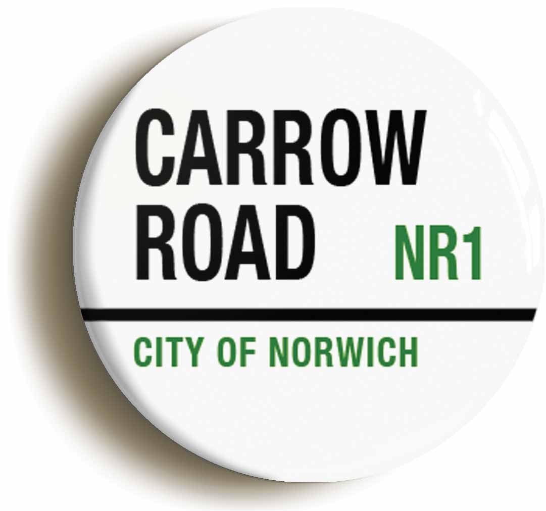 Carrow Road NR1 City of Norwich Road Sign Fridge Magnet (Circular 2inch / 50mm Diameter)