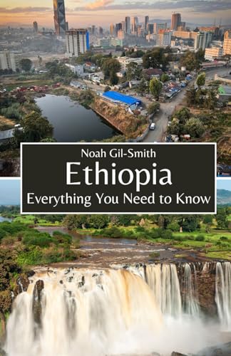 Ethiopia: Everything You Need to Know