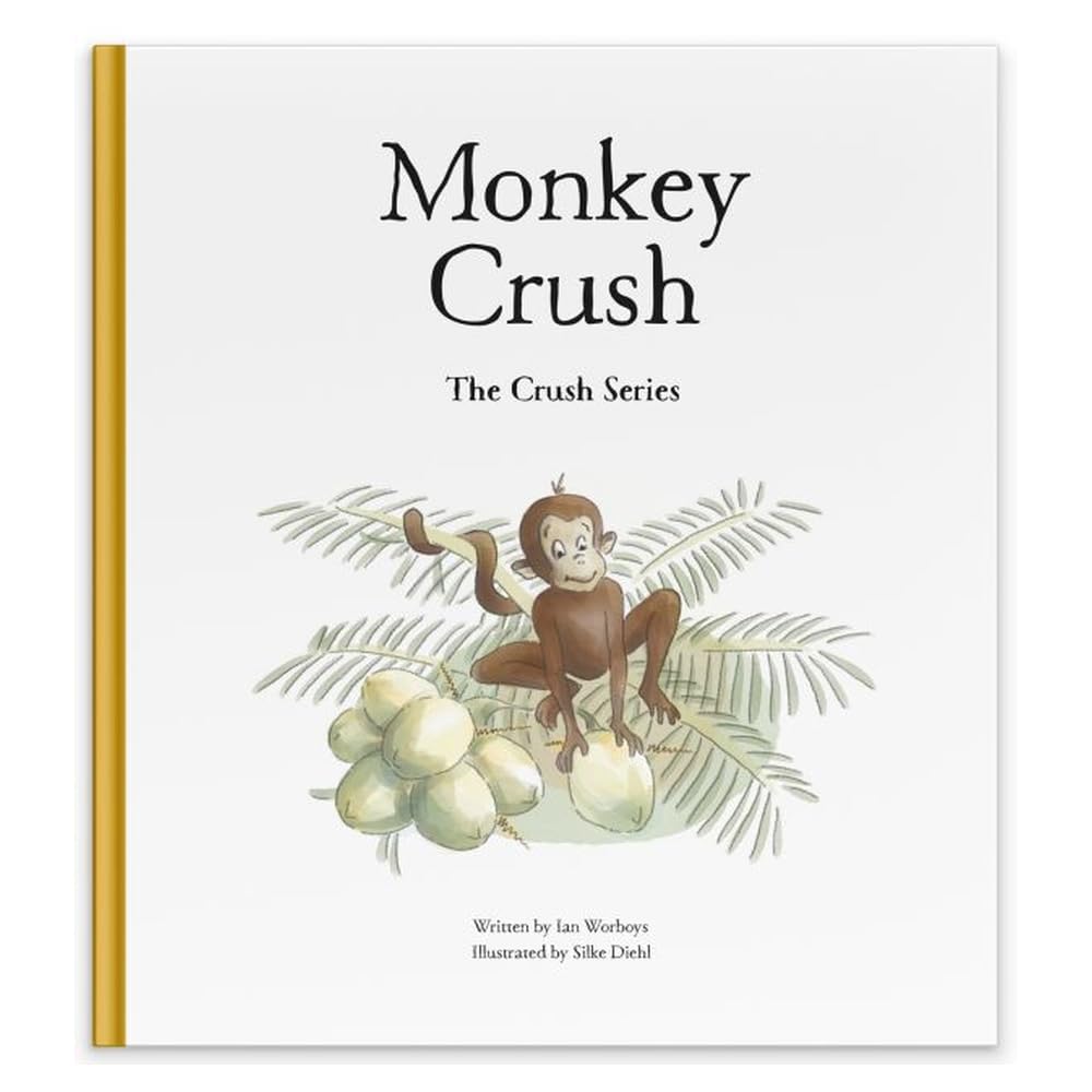 Monkey Crush (The Crush Series) Hardcover – Picture Book, 1 May 2021