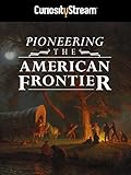 Pioneering The American Frontier