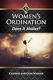 Women's Ordination: Does It Matter?