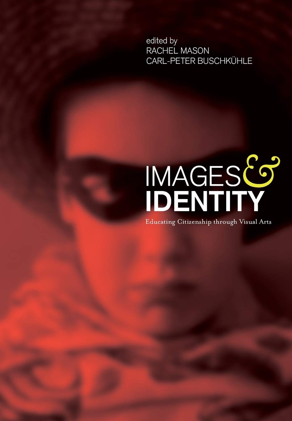 Buy Images and Identity: Educating Citizenship through Visual Arts — BookShops.in