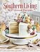 Southern Living Annual Recipes 2017: An Entire Year of Recipes