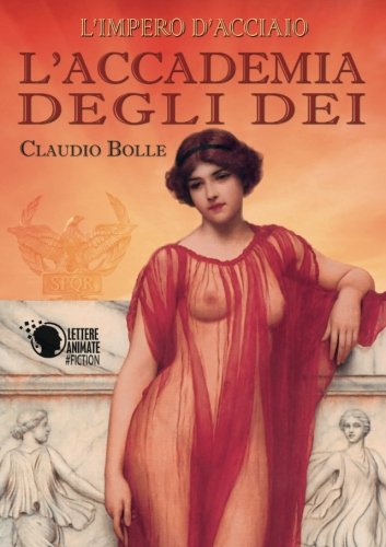 L'impero d'acciaio - L'accademia degli dei