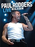 Paul Rodgers - Live in Glasgow (Live Performance)