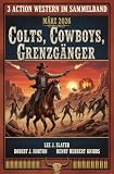 3 Action Western im Sammelband März 2026: Colts, Cowboys, Grenzgänger