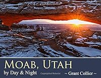 Moab, Utah by Day & Night 1935694138 Book Cover