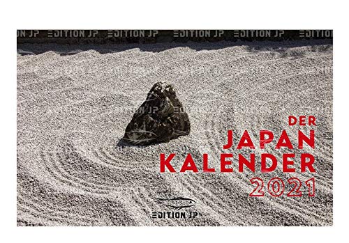 DER JAPAN KALENDER 2021 von EDITION JP: Japans Schönheit & vielfältige 