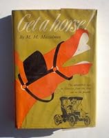 Get a horse! The story of the automobile in America B00G2IL8V4 Book Cover