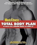Total Body Plan: The Ultimate Guide to Building Muscle and Losing Fat