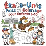 États-Unis - Faits et Coloriage pour Enfants 6-10: New York, Grand Canyon, Statue de la Liberté, parcs nationaux et plus encore