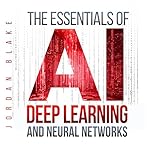 Cover of The Essentials of AI Deep Learning and Neural Networks