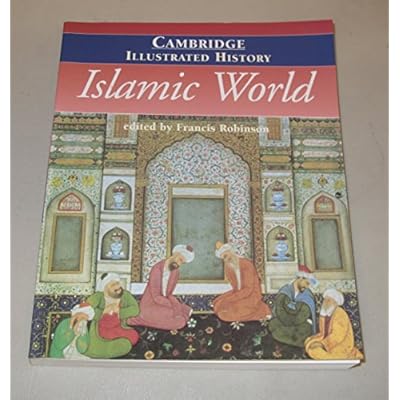 The Cambridge Illustrated History of the Islamic World