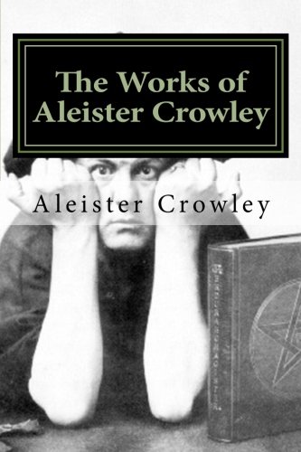 The Works of Aleister Crowley: Volume. 3 : Crowley, Aleister