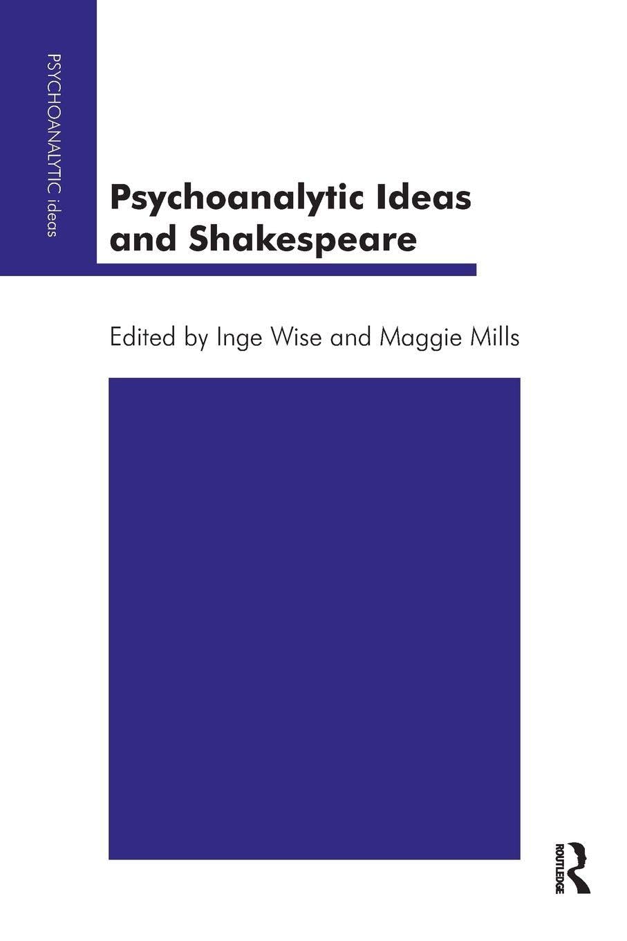 Psychoanalytic Ideas and Shakespeare (The Psychoanalytic Ideas Series)