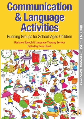 Communication & Language Activities: Fun & structured activities and games for all children with speech, language & communication needs