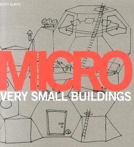 Micro: Very Small Buildings [ MICRO: VERY SMALL BUILDINGS BY Slavid ...