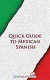 Quick Guide to Mexican Spanish (Spanish Vocabulary Quick Guides) (Spanish Edition)