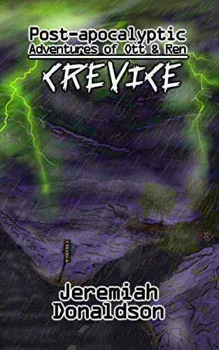 Post-apocalyptic Adventures of Ott  Ren: Crevice (English Edition)