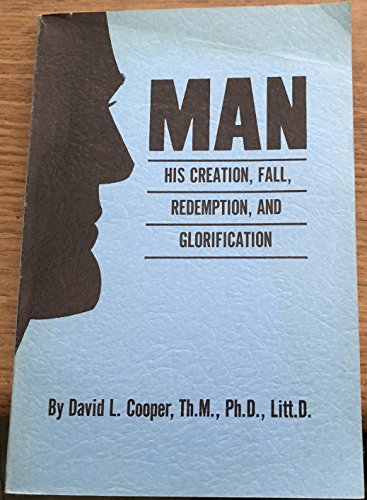 Man, his creation, fall, redemption, and glorif... B0007ER4OE Book Cover