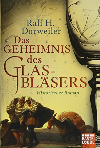 Preisvergleich Produktbild Das Geheimnis des Glasbläsers: Historischer Roman