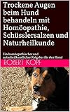 homöopathie hundemilch  Trockene Augen beim Hund behandeln mit Homöopathie, Schüsslersalzen und Naturheilkunde: Ein homöopathischer und naturheilkundlicher Ratgeber für den Hund