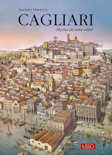  Cagliari. Storia di una città
