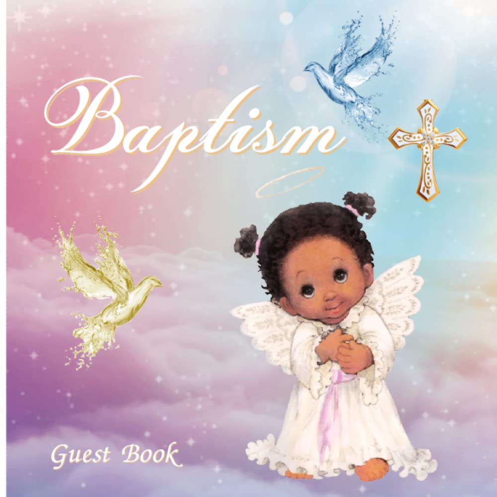 Baptism Guest Book: Cute African American Baby Cirl Christening Guestbook to Sign-in Prayers, Blessings & Wishes, Use At Christenings, Baptisms, ... and Baby Dedications, Full-color interior