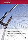 Sanierungsplanung - Bankpraktische Umsetzung der MaSan