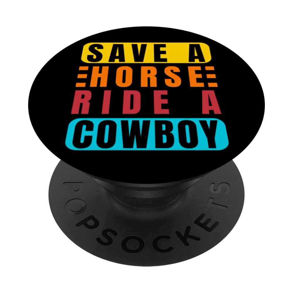 Save A Horse Ride A Cowboy - Rodeo PopSockets Swappable PopGrip, Black