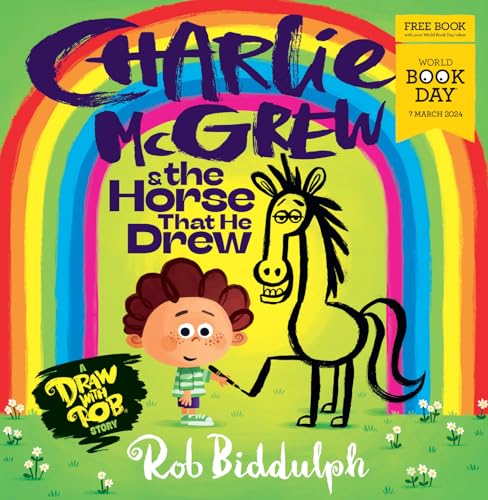 Charlie McGrew & The Horse That He Drew: The fantastic new illustrated draw-along kids’ book from Rob Biddulph for World Book Day 2024!