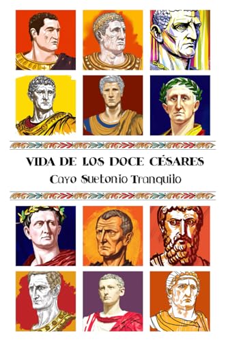 Vida de los Doce Césares, Ilustrado: Una biogra... [Spanish] B0CFCZCJBR Book Cover