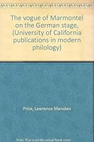 The vogue of Marmontel on the German stage, (University of California publications in modern philology) B0007ESL0A Book Cover