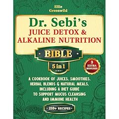 Dr. Sebi’s Juice Detox & Alkaline Nutrition Bible (5-in-1) Audiolibro Por Ellie Greenwild arte de portada