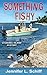Produktbild Something Fishy: A Sanibel Island Mystery (Sanibel Island Mysteries, Band 2)
