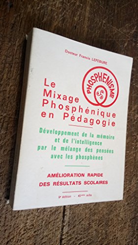 Le Mixage phosphénique en pédagogie...