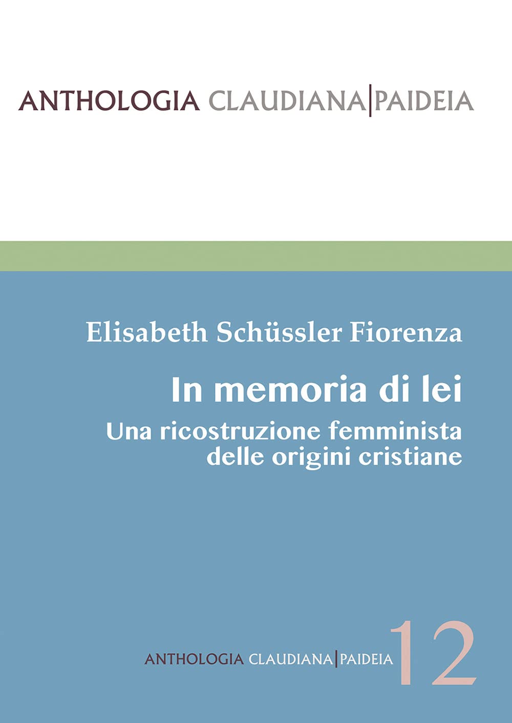 In Memoria Di Lei. Una Ricostruzione Femminista Delle Origini Cristiana - 4