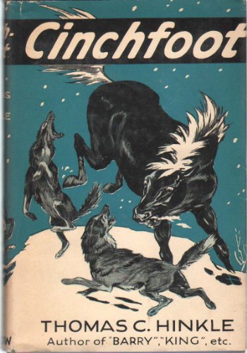 Cinchfoot,: The story of a range horse, [Unknown] B00085S6NK Book Cover