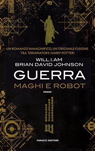Guerra. Maghi e Robot (Fanucci Editore)