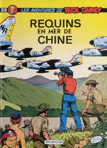 Buck Danny, tome 39 : Requins en mer de Chine