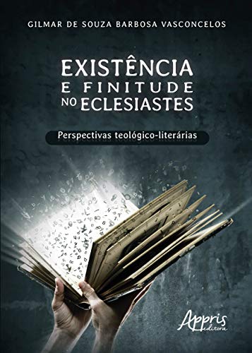 Existência e finitude no eclesiastes: perspectivas teológico-literárias