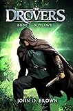 Outlaws: The Drovers, Book 2 (An Epic Fantasy Adventure)