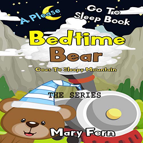 Bedtime Bear Please Goes to Sleepy Mountain - The Series | Mary Fern episode artwork