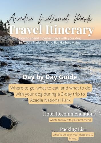 Acadia National Park with Dogs 3-Day Itinerary