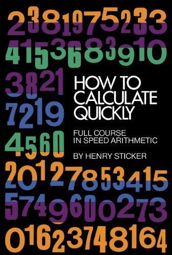How to Calculate Quickly: Full Course in Speed Arithmetic (Dover Books on Mathematics)