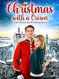 Christmas with a Crown: Ein Prinz zu Weihnachten