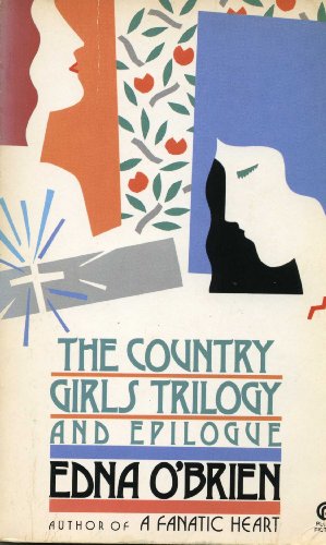 The Country Girls Trilogy and Epilogue 0452261821 Book Cover