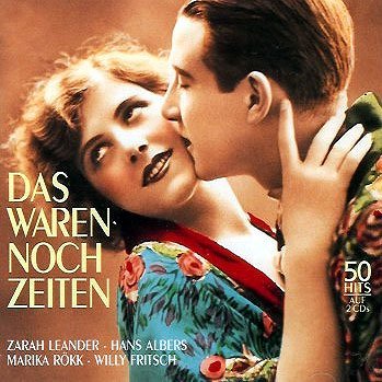 Das Waren Noch Zeiten - German Music From the 1920s 30s 40s (Cd Compilation, 50 Tracks) Das Waren Noch Zeiten - German Music From the 1920s 30s 40s (Cd Compilation, 50 Tracks)